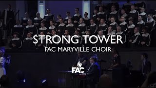 FAC Maryville Choir  Strong Tower [upl. by Erda]