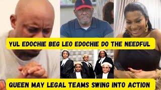 YUL EDOCHIE BEG LEO EDOCHIE TO DO THE UNIMAGINABLE AFTER MAY EDOCHIE BROTHER SWING INTO ACTIONS [upl. by Gem]