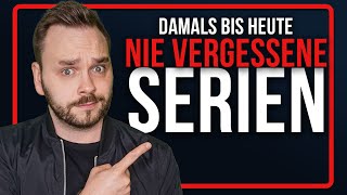 Nie vergessene Serien Von Damals bis heute  Serien die mich prägten  SerienFlash [upl. by Gnouhc622]