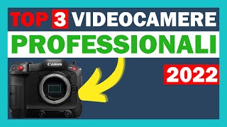 TOP 3 MIGLIORI VIDEOCAMERE PROFESSIONALI 2022  Migliore TELECAMERA fascia ALTA per VIDEOMAKING [upl. by Atiuqin515]