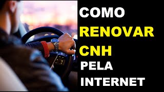 Como renovar cnh  PELA INTERNET totalmente ONLINE  ATUALIZADO 2020 [upl. by Cori]