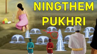 Story Of Ningthem Pukhri [upl. by Burroughs555]