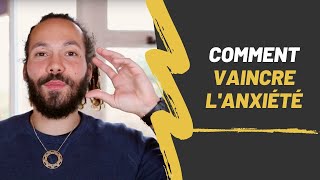 Comment vaincre lanxiété [upl. by Sopher]