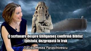 O Scrisoare Despre Ghilgames Confirma Biblia Epistola Dezgropata In Irak [upl. by Nnaid885]