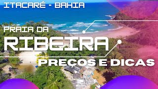 PREÇOS E DICAS  PRAIA DA RIBEIRA EM ITACARÉ NA BAHIA [upl. by Aerdnahs959]