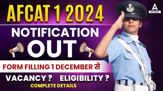 AFCAT 1 2024 Notification Out AFCAT New Vacancy Form Fill UP Age Limit  AFCAT Notification 2024 [upl. by Kcirdnekel]