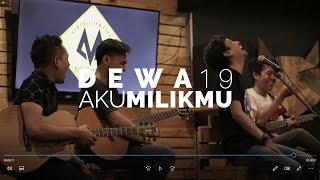 Dewa 19  Aku Milikmu Cover [upl. by Nosilla162]