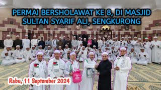 PERMAI BERSHOLAWAT KE 8 DI MASJID SULTAN SYARIF ALI SENGKURONG 2024 [upl. by Osman997]