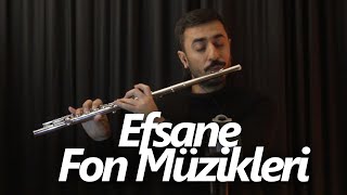 Efsane Fon Müzikleri Yan Flüt Eşliğinde [upl. by Ethbun]