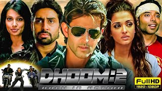 Dhoom 2 Full Movie  Hrithik Roshan Abhishek Bachchan Aishwarya Rai BipashaBasu Facts amp Review [upl. by Zephaniah70]