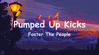 Foster The People  Pumped Up Kicks  Lyrics [upl. by Elwin]