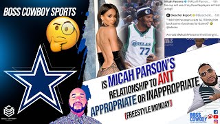 Is Micah Parsonss Relationship to Ant Appropriate or Inappropriate Freestyle Wednesday [upl. by Lasorella15]