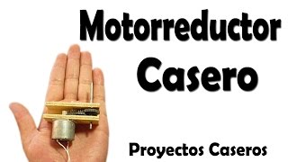 Como Hacer Un Motorreductor Casero muy fácil de hacer [upl. by Aysab]