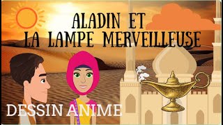 ALADIN ET LA LAMPE MERVEILLEUSE DESSINS ANIMES EN FRANCAIS  CONTES POUR ENFANTS [upl. by Marba]