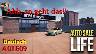 Ahh so geht das – Auto Sale Life  A01E09 [upl. by Akcirederf]