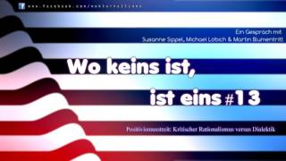 Wo keins ist ist eins 13 Kritischer Rationalismus versus Dialektik [upl. by Assena]