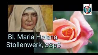 Bl Maria Helena Stollenwerk Co founder of the SSpS Congregation [upl. by Ormand842]