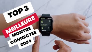 Meilleure Montre connectée 2024 [upl. by Emmalee]