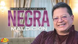 Segundo Rosero  Negra Maldicion Audio Oficial [upl. by Helbona773]