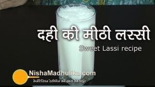 Sweet Lassi Recipe  Dahi Ki Meethi Lassi [upl. by Amye]