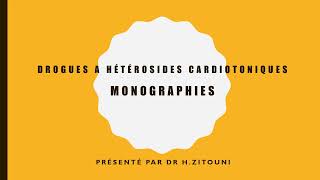 Drogues à hétérosides cardiotoniques Monographies [upl. by Topping]