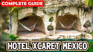 HOTEL XCARET MEXICO and XCARET ARTE  COMPLETE GUIDE 🌴🌴🌴 Amazing Hotel and Staff 😍👌 [upl. by Lewellen394]