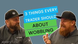 3 Things Every Trader Should Know about Wobbling [upl. by Anerul]