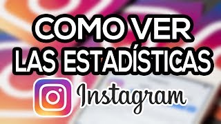 Como VER las ESTADISTICAS de INSTAGRAM [upl. by Eimma728]