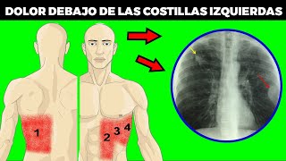 DOLOR DEBAJO de las COSTILLAS del LADO IZQUIERDO causas tratamiento y cuando acudir al médico [upl. by Aevin]