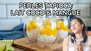 PERLES TAPIOCA LAIT COCO amp MANGUE  MON DESSERT PREF FACILE À FAIRE [upl. by Weinreb]