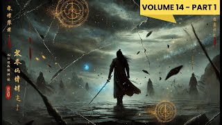 Yi Yuns Ascension Journey Through the Martial World  Audiobook  Volume 14  part 1 [upl. by Nnednarb]