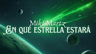 Miki Martz  En qué estrella estará  Nena Daconte cover [upl. by Waers]