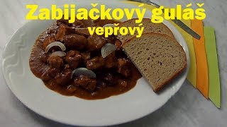 Zabijačkový guláš vepřový [upl. by Bubb674]