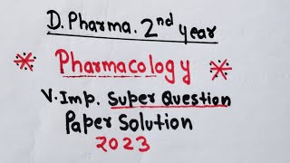 Pharmacology Paper 2023 Full Solution In details  Pharmacology  DPharma 2nd pharmacology [upl. by Yliak]