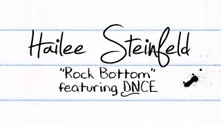 Hailee Steinfeld  Rock Bottom ft DNCE Official Lyric Video [upl. by Hareema]