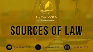 Sources of Law  Legislation  Precedents  Customs  Agreement  Law Wits [upl. by Mirth]