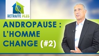 Andropause et Ménopause  Vous nêtes plus lhomme que vous étiez  Conseils Retraite Plus [upl. by Pippa]