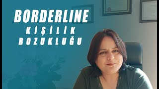 Borderline Kişilik Bozukluğu Nedir [upl. by Taub]