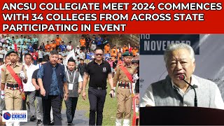 ANCSU COLLEGIATE MEET 2024 COMMENCES WITH 34 COLLEGES FROM ACROSS STATE PARTICIPATING IN EVENT [upl. by Arreic]