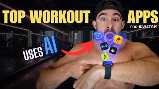 My Top 5 Workout Apps For The Apple Watch l 2024 [upl. by Nyrmak]