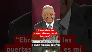 AMLO dice que Marcelo Ebrard sigue siendo su hermano [upl. by Bovill]