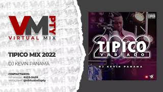 TIPICO MIX 2022  DJ KEVIN PANAMÁ  Mix De Típico 2022 [upl. by Gonsalve152]