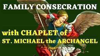 Family Consecration to St Michael the Archangel with Chaplet of St Michael the Archangel 💚 [upl. by Levesque]