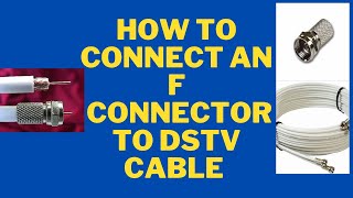 How to connect an f connector to DStv coaxial cablesatelliteLNB and your decoder [upl. by Bergquist]