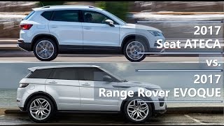 2017 Seat ATECA vs 2017 Range Rover EVOQUE technical comparison [upl. by Kirst]