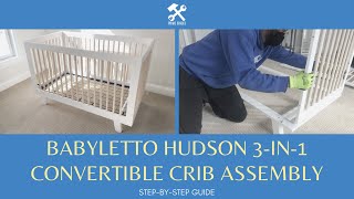 Babyletto Hudson 3in1 Convertible Crib Assembly Instructions Full StepbyStep Assembly Guide [upl. by Saltsman319]