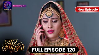 Pyar Ki Luka Chuppi  Episode 120 Full HD  New TV Show  Dangal TV Channel [upl. by Aniuqaoj]