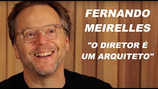 Fernando Meirelles  O Diretor [upl. by Inoek]