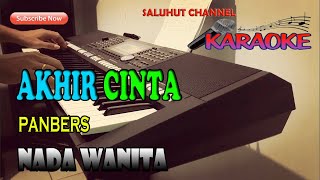 AKHIR CINTA PANBERS KARAOKE NADA WANITA CDO [upl. by Marjie]