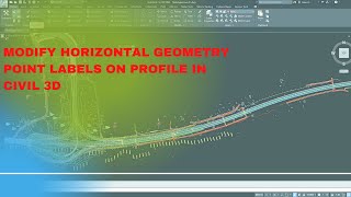 Modify horizontal geometry point labels on profile in Civil 3D [upl. by Silsby307]